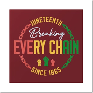 breaking every chain since 1865 women men juneteenth freedom Posters and Art